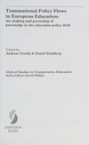Transnational policy flows in European education : the making and governing of knowledge in the education policy field /