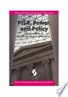 PISA, power, and policy : the emergence of global educational governance /