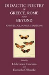 Didactic poetry of Greece, Rome and beyond : knowledge, power, tradition /