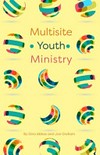 Multisite youth ministry /