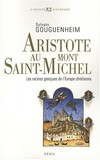Aristote au mont Saint-Michel : les racines grecques de l'Europe chrétienne /