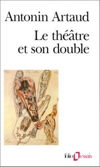 Le théâtre et son double ; suivi de, Le théâtre de Séraphin /