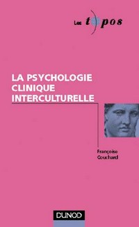 La psychologie clinique interculturelle /