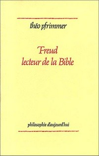 Freud, lecteur de la Bible /