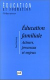 Éducation familiale : acteurs, processus et enjeux /