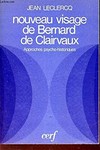 Nouveau visage de Bernard de Clairvaux : approches psycho-historiques /