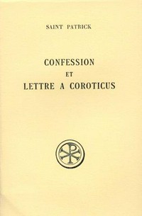 Confession et Lettre a Coroticus /