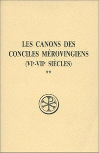 Les canons des conciles Mérovingiens (VIe-VIIe siecles) /