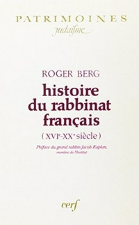 Histoire du rabbinat français : (XVI-XX siècle) /