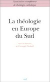 La théologie en Europe du Sud /