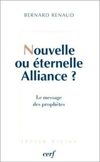 Nouvelle ou éternelle alliance? : les messages des prophètes /