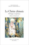 Le Christ chinois : héritages et espérance /