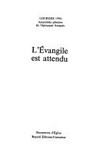 L'Évangile est attendu : Lourdes, 1994, Assemblée plénière de l'épiscopat français : [foi, solidarité, structures].