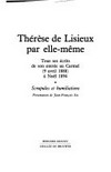 Thérèse de Lisieux par elle-même : tous ses écrits /