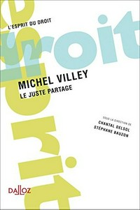 Michel Villey : le juste partage /