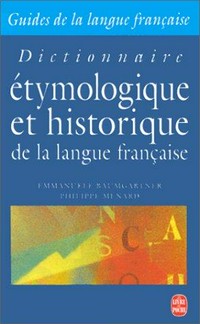 Dictionnaire étymologique et historique de la langue française /