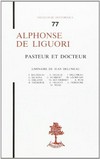 Alphonse de Liguori, pasteur et docteur /