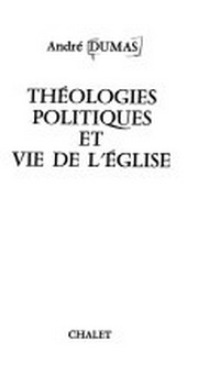 Théologies politiques et vie de l'Église /