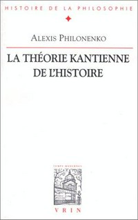 La théorie kantienne de l'histoire /