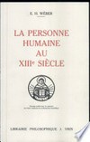 La personne humaine au XIIIe siècle : l'avènement chez les maîtres parisiens de l'acception moderne de l'homme /