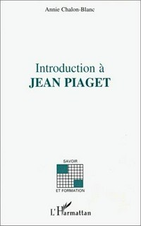 Introduction à Jean Piaget /