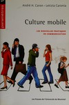 Culture mobile : les nouvelles pratiques de communication /