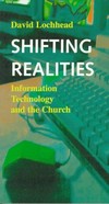 Shifting realities : information technology and the Church /