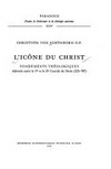 L'icône du Christ : fondements théologiques élaborés entre le I et le II Concile de Nicée (325-787) /