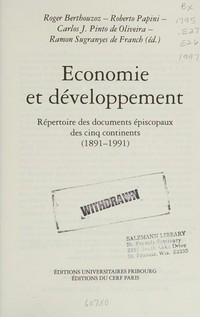 Economie et développement : répertoire des documents épiscopaux des cinq continents (1891-1991) /