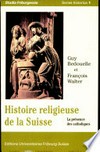 Histoire religieuse de la Suisse : la présence des catholiques /
