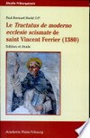 Le "Tractatus de moderno ecclesie scismate" de saint Vincent Ferrier (1380) : édition et étude /