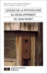 Lexique de la psychologie du développement de Jean Piaget /