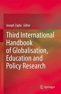 Third international handbook of globalisation, education and policy research / /