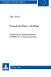 Procede del Padre y del Hijo : estudio de la Clarificacion Romana de 1995 y de sus fuentes patristicas /