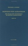 Dionysus von Alexandrien : zur Frage des Origenismus im dritten Jahrhundert /