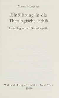 Einführung in die theologische Ethik : Grundlagen und Grundbegriffe /