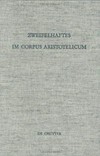 Zweifelhaftes im Corpus Aristotelicum : Studien zu einigen Dubia : Akten des 9. Symposium Aristotelicum (Berlin, 7.-16. September 1981) /