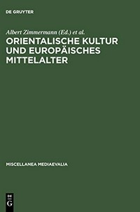 Orientalische Kultur und europäische Mittelalter /