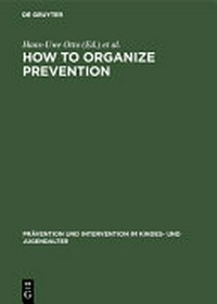 How to organize prevention : political, organizational, and professional challenges to social services /