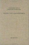 Gnosis und Manichäismus : Forschungen und Studien zu Texten von Valentin und Mani sowie zu den Bibliotheken von Nag Hammadi und Medinet Madi /