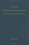 Autonomie und Autokratie : über Kants Metaphysik der Sitten /
