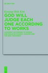 God will judge each one according to works : judgment according to works and Psalm 62 in early Judaism and the New Testament /