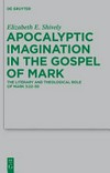 Apocaliptic imagination in the Gospel of Mark : the literary and theological role of Mark 3:22-30 /