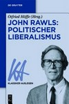 John Rawls : Politischer Liberalismus /
