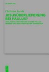 Jesusüberlieferung bei Paulus? : Analogien zwischen den echten Paulusbriefen und den synoptischen Evangelien /