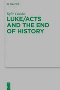 Luke/Acts and the end of history /