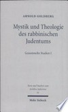 Mystik und Theologie des rabbinischen Judentums : gesammelte Studien /