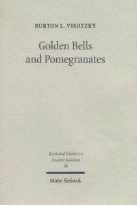 Golden bells and pomegranates : studies in Midrash Leviticus Rabbah /