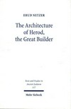 The architecture of Herod, the great builder /