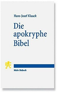 Die apokryphe Bibel :  ein anderer Zugang zum fruhen Christentum /